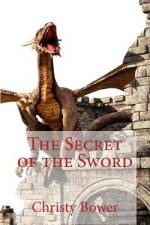 The Secret of the Sword af Christy Bower