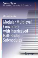 Modular Multilevel Converters with Interleaved Half-Bridge Submodules af Aleksandr Viatkin