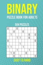 Binary Puzzle Book for Adults - 504 Puzzles - Easy to Hard af Puzzler Pro Publishing