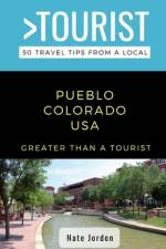 Greater Than a Tourist-Pueblo Colorado USA af Nate Jordon