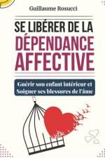 Se Libérer de la Dépendance Affective af Guillaume Rosucci