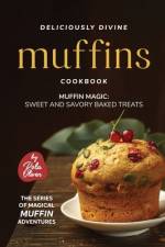 Deliciously Divine Muffin Cookbook af Rola Oliver