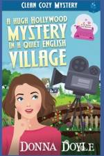 A Hugh Hollywood Mystery in a Quiet English Village af Donna Doyle