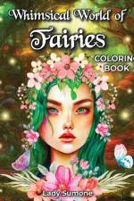 Whimsical World of Fairies Coloring Book af Lady Sumone