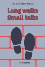 Long walks Small talks af Ali Hussain