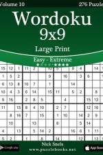 Wordoku 9x9 Large Print - Easy to Extreme - Volume 10 - 276 Logic Puzzles af Nick Snels