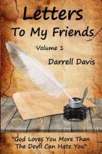 Letters To My Friends af Darrell Davis