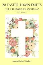20 Easter Hymn Duets for 2 Trombones and Piano af B C Dockery