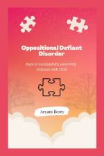Oppositional Defiant Disorder af Aryam Berry