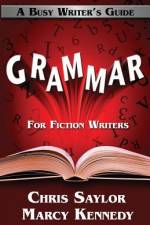 Grammar for Fiction Writers af Chris Saylor