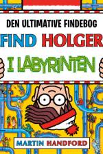 Find Holger i labyrinten af Martin Handford
