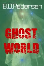 Chost World af B D Pedersen