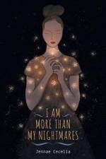 I Am More Than My Nightmares af Jennae Cecelia