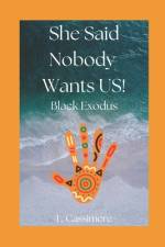 She Said Nobody Wants US! af L Cassimere