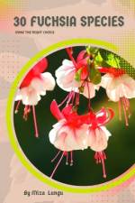 30 Fuchsia species af Mixa Lungu