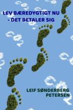 LEV BÆREDYGTIGT NU - DET BETALER SIG af Leif Sønderberg Petersen