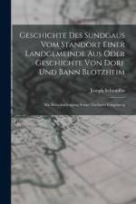 Geschichte des Sundgaus vom Standort einer Landgemeinde aus oder Geschichte von Dorf und Bann Blotzheim af Joseph Schmidlin