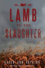 Lamb to the Slaughter af Karen Ann Hopkins