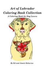 Art of Labrador Coloring Book Collection af Jamie Delacruz
