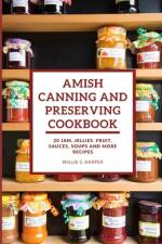 Amish Canning and Preserving Cookbook af Willie S Harper