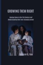 Growing Them Right af Deborah D Foor