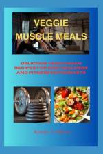 Veggie Muscle Meals af Kenny A Shives