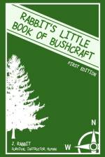Rabbit's little book of bushcraft af J Rabbit