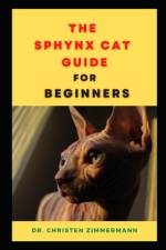 The Sphynx Cat Guide for Beginners af Christen Zimmermann