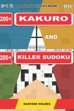Adults puzzles book. 200 Kakuro and 200 killer Sudoku. af Basford Holmes