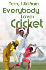Everybody loves Cricket af D Terry Wickham