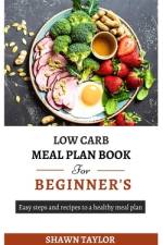 Low Carb Meal Plan Book for Beginners af Shawn Taylor