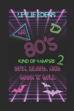 An 80s Kind of Vampire 2 af Leslie Edens