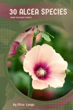 30 Alcea species af Mixa Lungu
