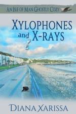 Xylophones and X-Rays af Diana Xarissa