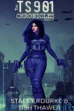 The TS901 Chronicles - Books 1-3 af Stacey Rourke
