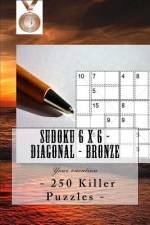 Sudoku 6 X 6 - 250 Killer Puzzles - Diagonal - Bronze af Andrii Pitenko