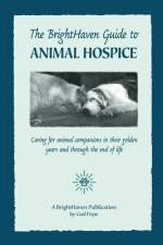 The BrightHaven Guide to Animal Hospice af Gail Pope