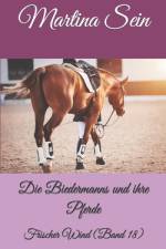 Die Biedermanns und ihre Pferde af Martina Sein