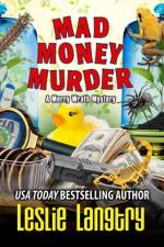 Mad Money Murder af Leslie Langtry