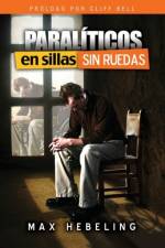 Paralíticos en Sillas SIN Ruedas af Max Hebeling
