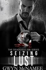 Seizing Lust af Gwyn McNamee