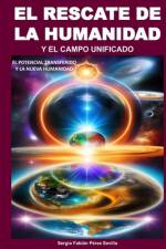 El Rescate de la Humanidad Y El Campo Unificado af Sergio Fabian Perez Sevilla