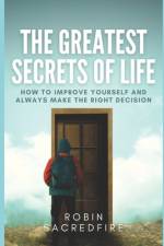 The Greatest Secrets of Life af Robin Sacredfire