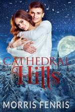 Cathedral Hills Series Complete Collection af Morris Fenris
