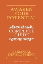 Awaken Your Potential - Complete Guide about Personal Development af Maxime Oliveira