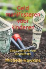 Geld manifesteren voor kinderen af Michelle Hawkins