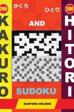 200 Kakuro and 200 Hitori Sudoku af Basford Holmes