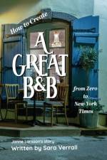 How to Create a Great B&B af Sara Verrall