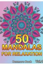 50 Mandalas For Relaxation af Benmore Book