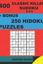 400 classic Killer sudoku 9 x 9 + BONUS 250 Hidoku puzzles af Basford Holmes
